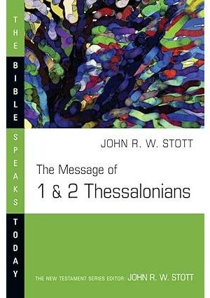 The Message of 1 and 2 Thessalonians