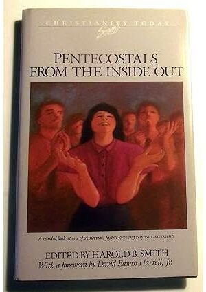 Pentecostals from the Inside Out (Christianity Today Series)
