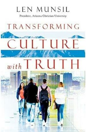 Transforming Culture with Truth
