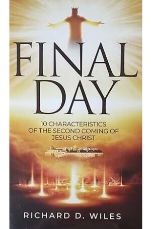 Final Day: 10 Characteristics of the Second Coming of Jesus Christ
