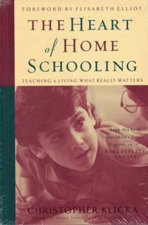 The Heart of Home Schooling