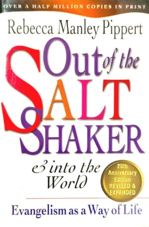 Out of the Saltshaker & into the World: Evangelism As a Way of Life