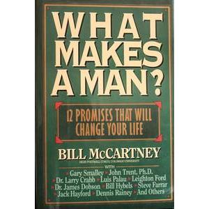 What Makes a Man? 12 Promises That Will Change Your Life