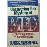 Uncovering the Mystery of MPD: It's Shocking Origins... It's Surprising Cure