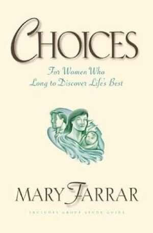 Choices: For Women Who Long to Discover Life's Best