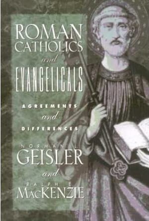 Roman Catholics and Evangelicals: Agreements and Differences