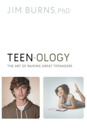 Teenology: The Art of Raising Great Teenagers