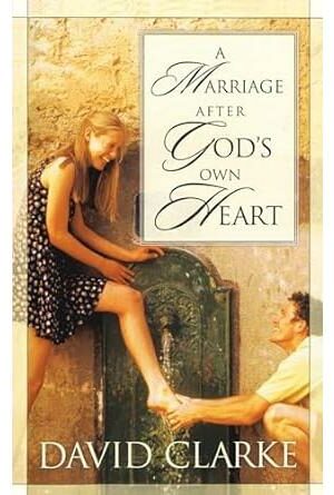 A Marriage After God's Own Heart