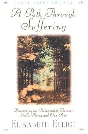 A Path Through Suffering (Walker Large Print Books)
