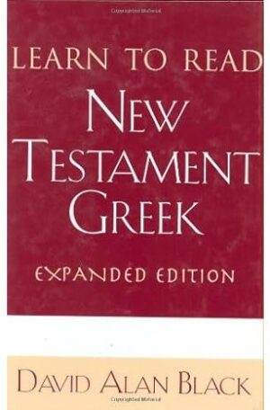 Learn to Read New Testament Greek (English and Ancient Greek Edition)