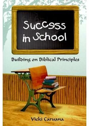 Success in School: Building on Biblical Principles