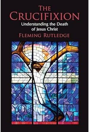 The Crucifixion: Understanding the Death of Jesus Christ