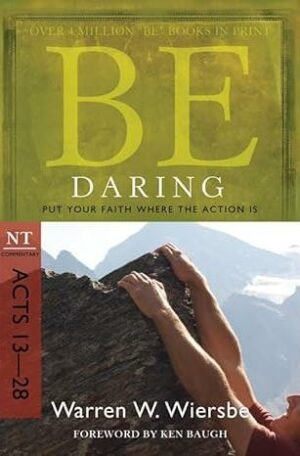 Be Daring: Put Your Faith Where the Action Is