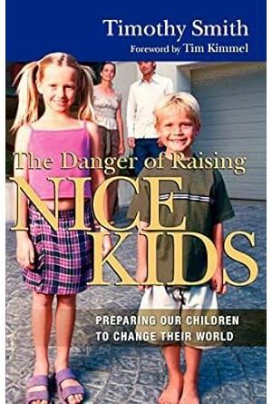 The Danger of Raising Nice Kids