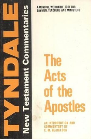 The Acts of the Apostles: An Introduction and Commentary (Tyndale New Testament Commentaries)