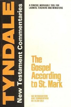 The Gospel According to St. Mark: An Introduction and Commentary (Tyndale New Testament Commentaries)