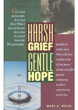 Harsh Grief, Gentle Hope