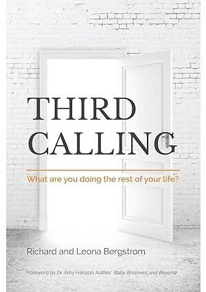 Third Calling: What are you doing the rest of your life?
