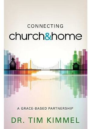 Connecting Church & Home: a Grace-Based Partnership