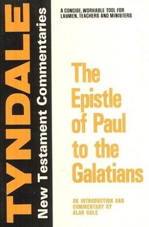 The Epistle of Paul to the Galatians: An Introduction and Commentary (Tyndale New Testament Commentaries)