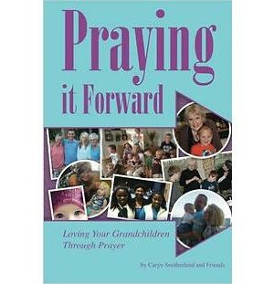 Praying It Forward: Loving your grandchildren through prayer