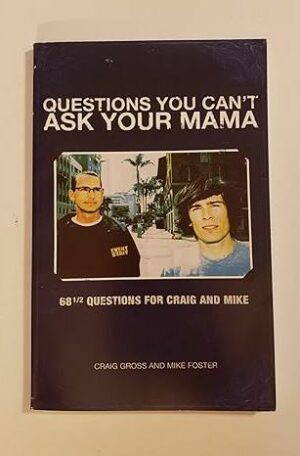 Questions You Can't Ask Your Mama