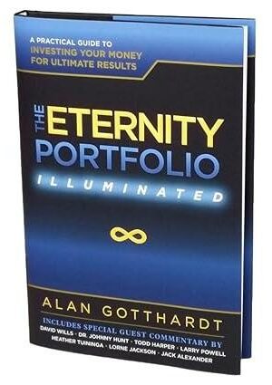 The Eternity Portfolio, Illuminated: A Practical Guide to Investing Your Money for Ultimate Results