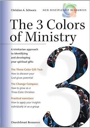 The 3 Colors of Ministry: A Trinitarian Approach to Identifying and Developing Your Spiritual Gifts