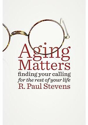 Aging Matters: Finding your calling for the rest of your life