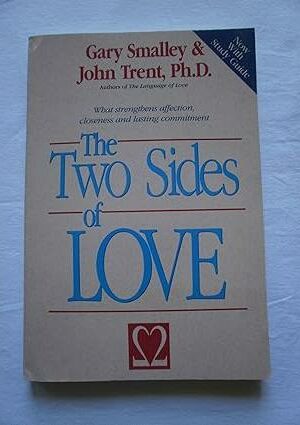 The Two Sides of Love: Using Personality Strengths to Greatly Improve Your Relationships