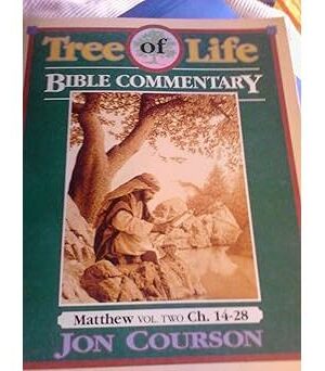 Tree of Life Bible Commentary (Matthew, Volume 2 Chapters 14-28)
