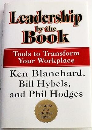 Leadership by the Book: Tools to Transform Your Workplace