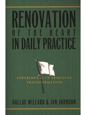 Renovation of the Heart in Daily Practice: Experiments in Spiritual Transformation