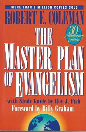 The Master Plan of Evangelism: 30th Anniversary Edition