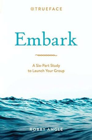 Embark: A Six-Part Study to Launch Your Group