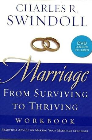 Marriage: From Surviving to Thriving Workbook