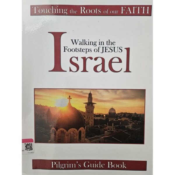 Israel: Walking In The Footsteps Of Jesus (Pilgrim's Guide Book)