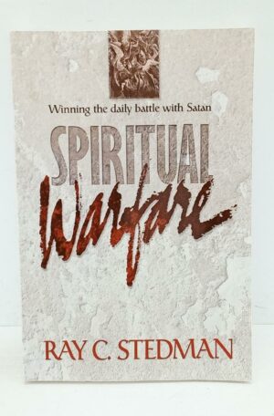Spiritual Warfare: Winning the Daily Battle with Satan