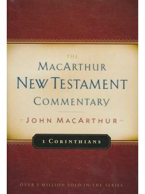 1 Corinthians: The MacArthur New Testament Commentary