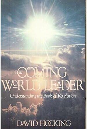 The Coming World Leader: Understanding the Book of Revelation