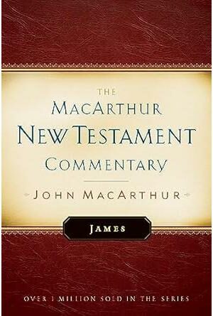 James: The MacArthur New Testament Commentary