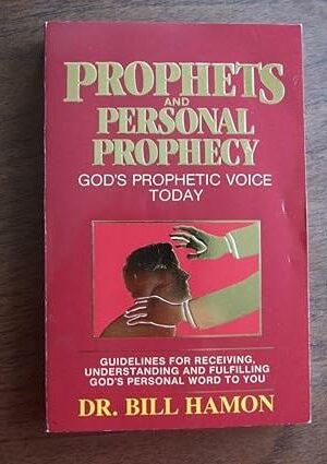 Prophets and Personal Prophecy: God's Prophetic Voice Today