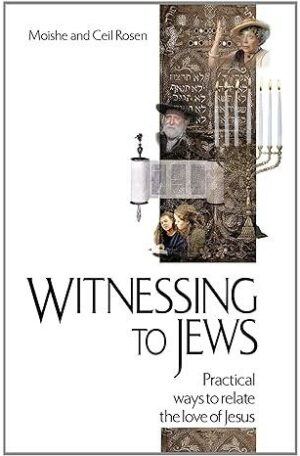 Witnessing to Jews: Practical Ways to Relate the Love of Jesus