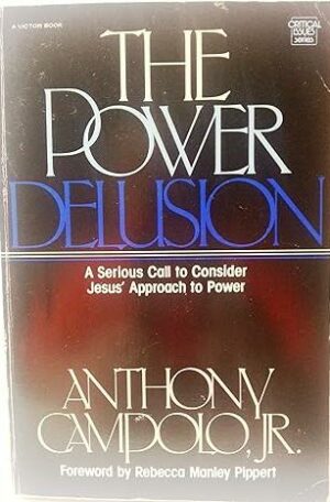 The Power Delusion (Critical Issues Series)
