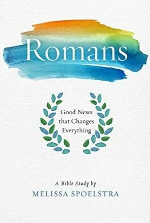 Romans: Good News that Changes Everything (Women's Bible Study Participant Workbook)