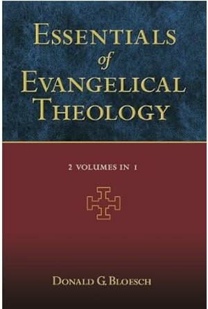 Essentials of Evangelical Theology (2 Volumes in 1)