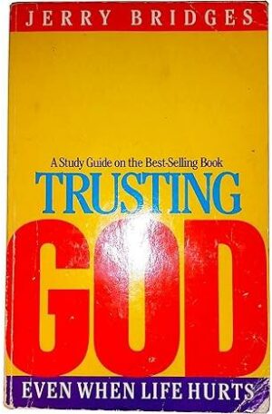 Trusting God: Even When Life Hurts (Study Guide)