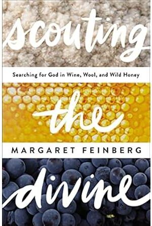 Scouting the Divine: Searching for God in Wine, Wool, and Wild Honey