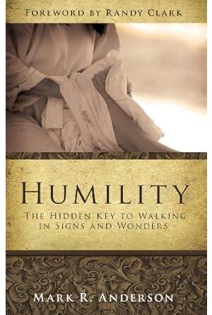 Humility: The Hidden Key to Walking In Signs and Wonders