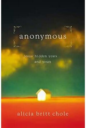 Anonymous: Jesus' hidden years... and yours